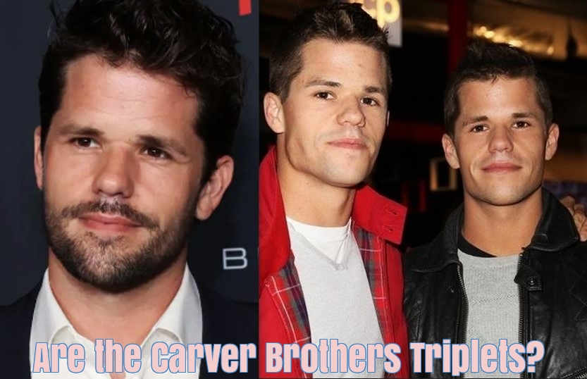 Are the Carver Brothers triplets