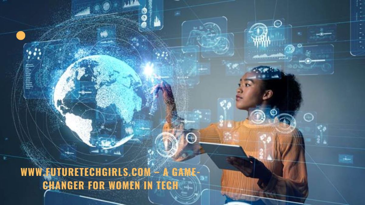 Www.FutureTechGirls.com – A Game-Changer for Women in Tech